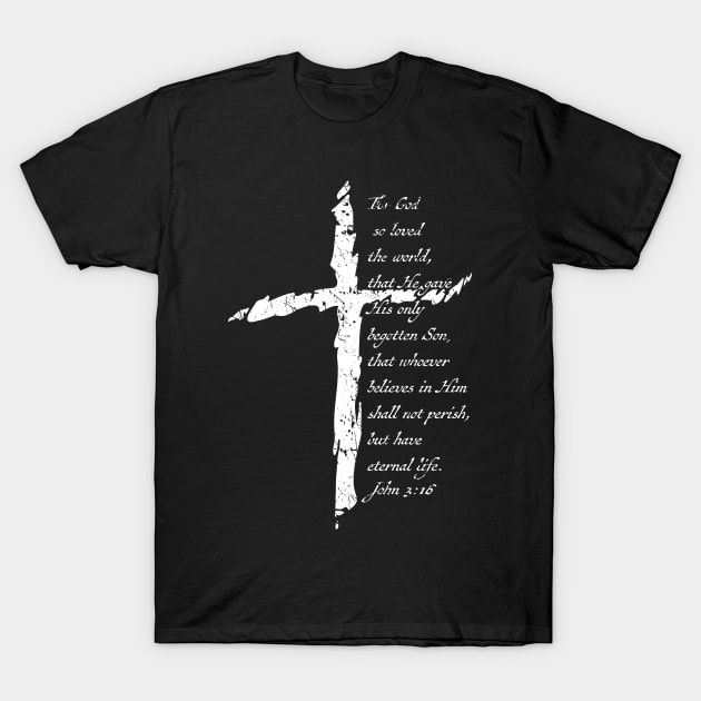 John 3:16 Christian Cross Salvation Bible Verse T-Shirt by hobrath